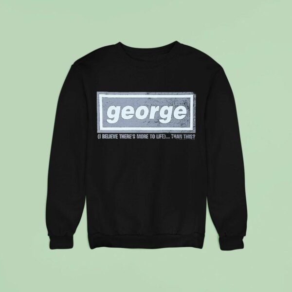 George Clanton I Believe There S More To Life Than This Oasis Sweatshirt