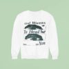 God Wants To Heal You Sweatshirt
