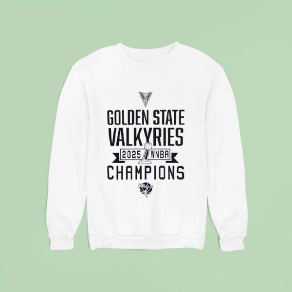 Golden State Valkyries Wnba Champions Sweatshirt