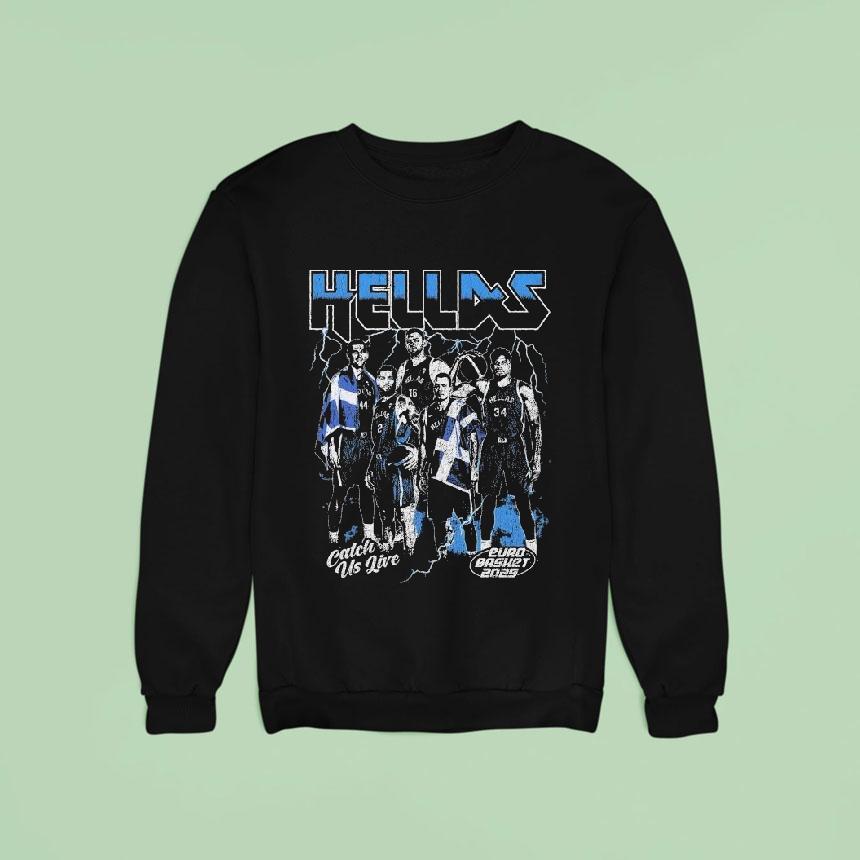Greece Catch Us Live Euro Basket Sweatshirt Greece Catch Us Live Euro Basket Sweatshirt