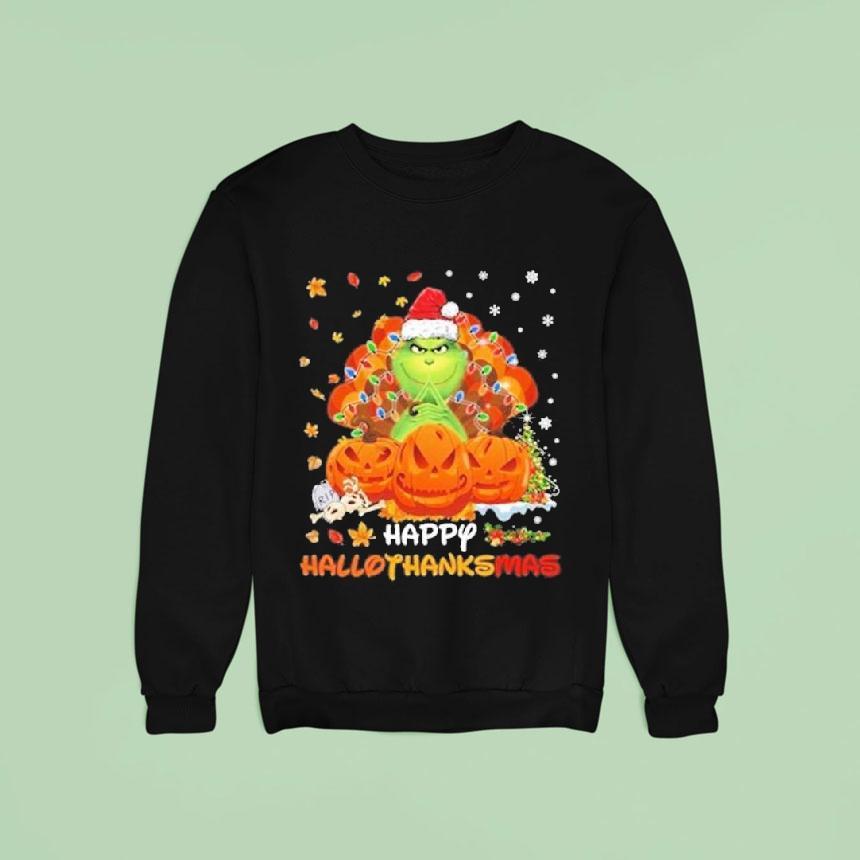Grinch Pumpkin Happy Hallothanksmas And Merry Christmas Fall Sweatshirt Grinch Pumpkin Happy Hallothanksmas And Merry Christmas Fall Sweatshirt