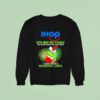 Grinch X Ihop Logo It S Not My Fault You Didn T Read The Fine Print I Came With A Warning Label Sweatshirt