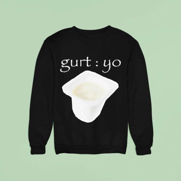 Gurt Yo Sweatshirt
