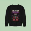 Hail The Sun Ft Lauderdale Fl November Sweatshirt