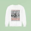 Hardy Luckiest Man Alive Country Sweatshirt