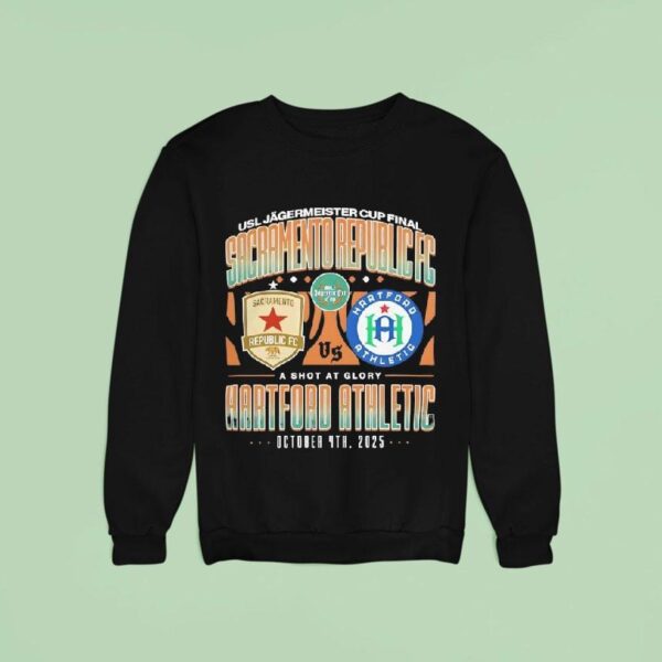 Hartford Athletic Sacramento Republic Usl Jagermeister Cup Soccer Final Sweatshirt