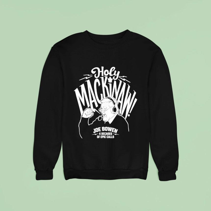 Holy Mackinaw Joe Bowen Decades Of Epic Calls Sweatshirt Holy Mackinaw Joe Bowen Decades Of Epic Calls Sweatshirt