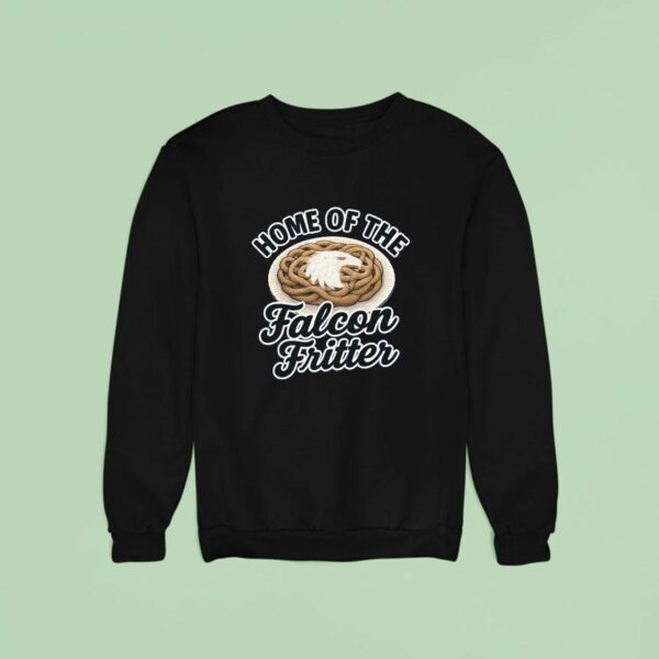 Home Of The Falcon Fritter Sweatshirt