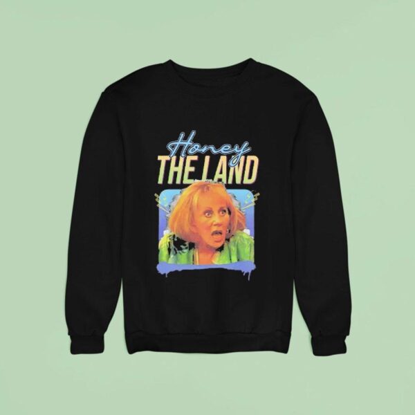 Honey The Land Sylvia Browne Sweatshirt