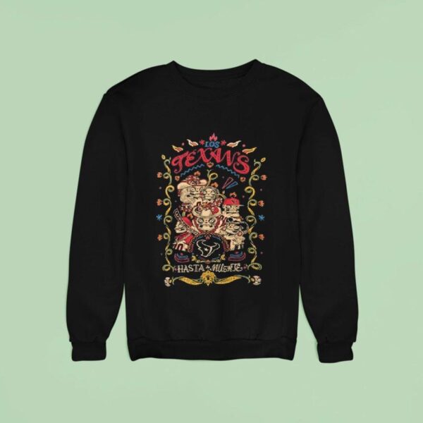 Houston Texans Hasta La Muerte Graphic Sweatshirt
