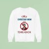I Am A Christian Mom Against Tohru Adachi Sweatshirt
