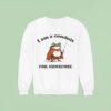 I Am A Conduit For Nonsense Frog Sweatshirt