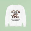 I Hope My Homies Heal From The Things They Don T Talk About Dog Hug Hear Sweatshirt