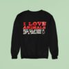 I Love Animals But I Ll Pound The Sht Out Of A Beaver Sweatshirt