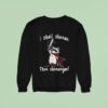 I Shall Shenan Then Shenanigan Raccoon Sword Sweatshirt