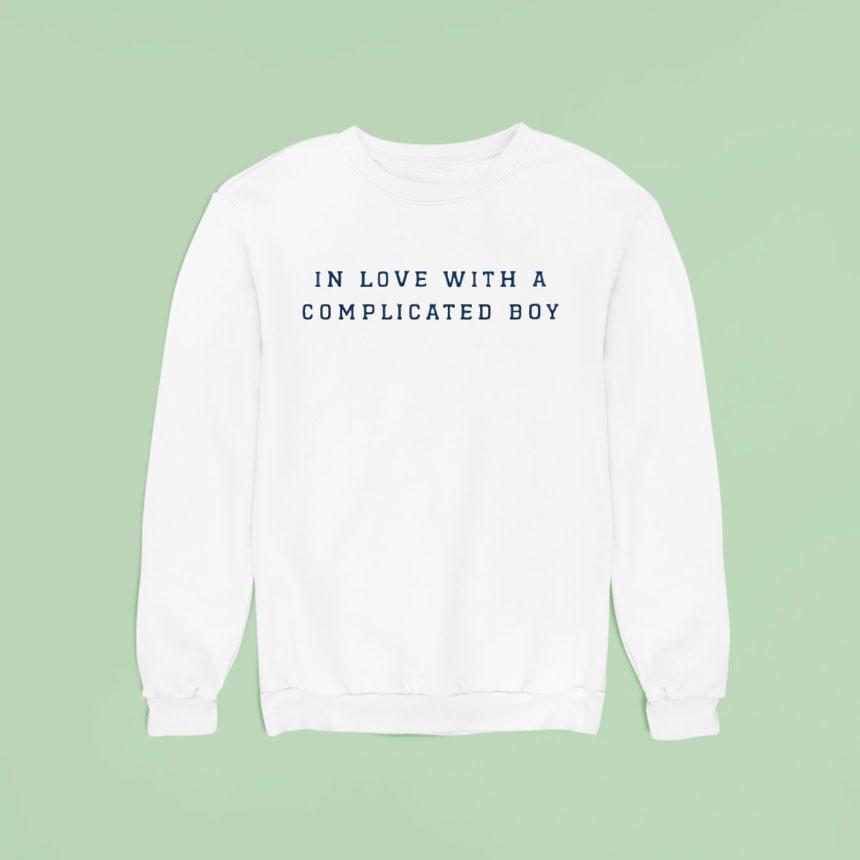 In Love With A Complicated Boy Sweatshirt In Love With A Complicated Boy Sweatshirt