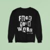 Jamie Reid Fuck Your Wars Tex Sweatshirt