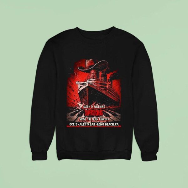 Jason D Williams Oct Alex S Bar Long Beach Ca Sweatshirt