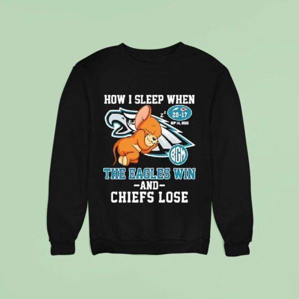 Jerry How I Sleep When The Philadelphia Eagles Win And Kansas City Chiefs Lose Sweatshirt