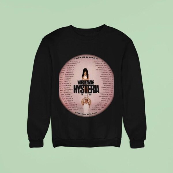 Jessie Murph Worldwide Hysteria Tour Dates Sweatshirt