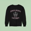 Jewel Heists Are For Louvres Sweatshirt