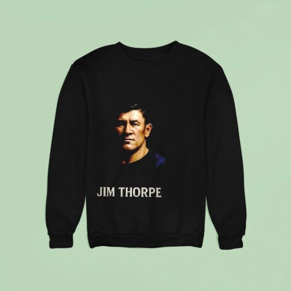Jim Thorpe Realistic Portrai Sweatshirt