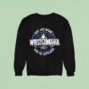 Joe Hendry Say His Name And He Appears Wrestlemania Vegas Logo Sweatshirt