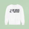 John Brown I Don T Argue With People John Brown Would Ve Sho Sweatshirt