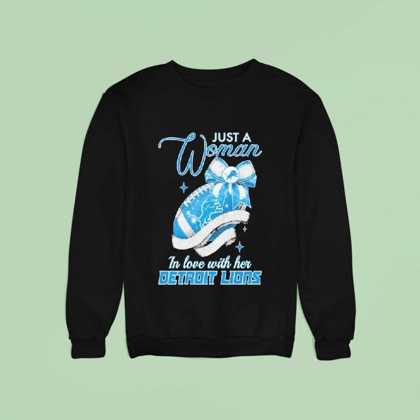 Just A Woman In Love With Her Detroit Lions Sweatshirt Just A Woman In Love With Her Detroit Lions Sweatshirt