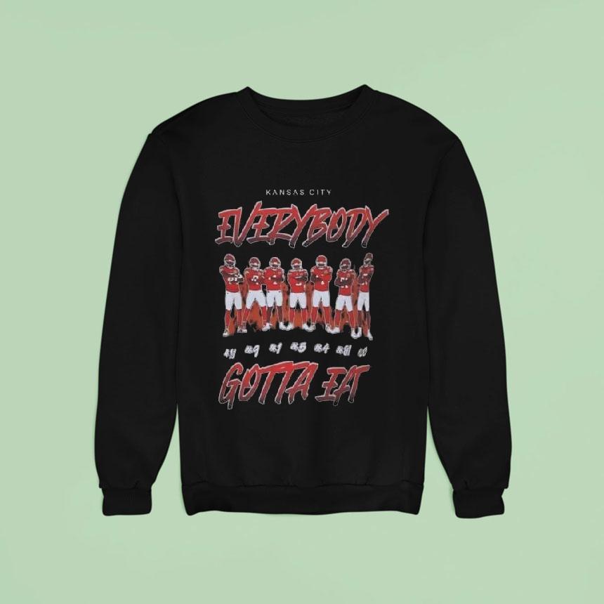 Kansas City Everybody Gotta Eat Sweatshirt Kansas City Everybody Gotta Eat Sweatshirt