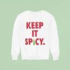 Keep It Spicy Sweatshirt