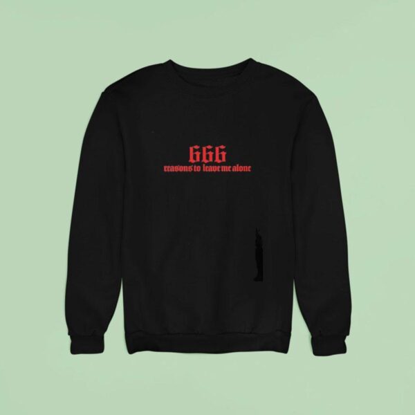 Kiwithesmol Reasons To Leave Me Alone Sweatshirt