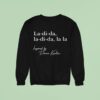 La Di Da La Di Da La La Inspired By Diane Keaton Sweatshirt