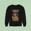 La Vida Es Un Circo Yo Solo Soy El Payaso Sweatshirt