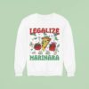 Legalize Marinara Sweatshirt