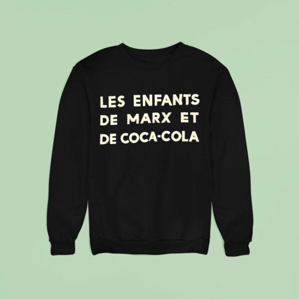Les Enfants De Marx Et De Coca Cola Sweatshirt