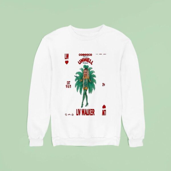 Liv Walker Event Unwell Vegas Oct Sweatshirt