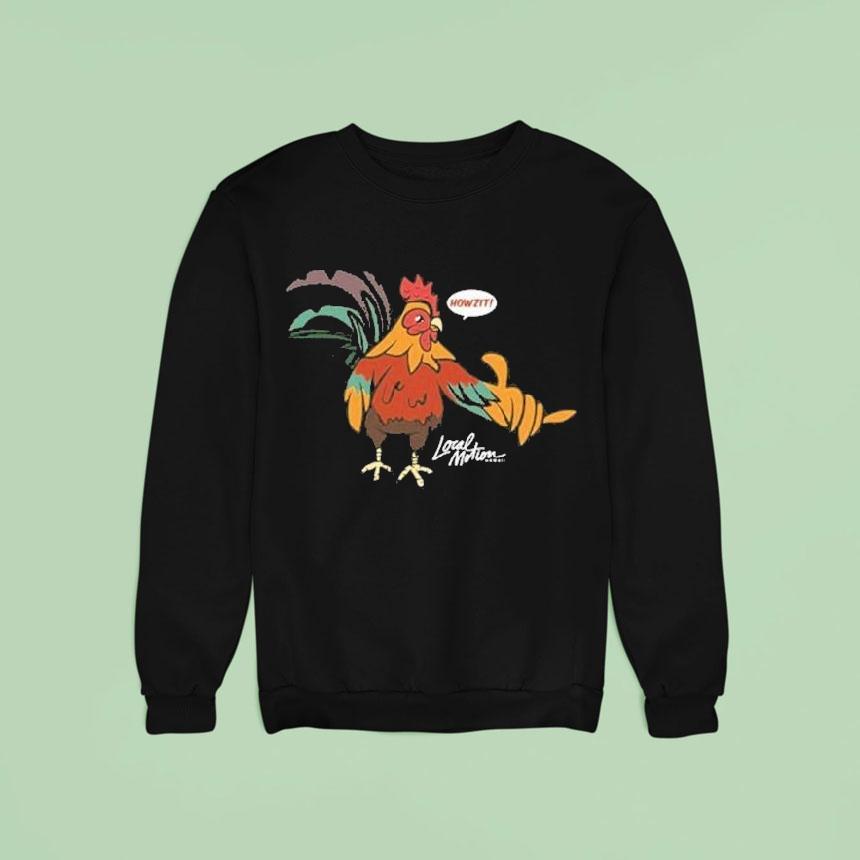 Local Motion Howzit Chicken Sweatshirt Local Motion Howzit Chicken Sweatshirt