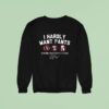 Los Angeles Dodgers Clayton Kershaw I Hardly Want Pants The Claw Signature Sweatshirt