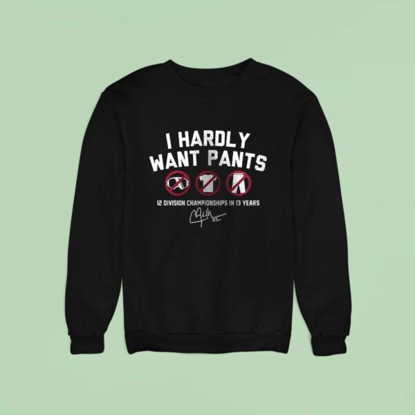 Los Angeles Dodgers Clayton Kershaw I Hardly Want Pants The Claw Signature Sweatshirt