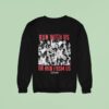 Lurking Class Run With Us Or Run From Us Sweatshirt