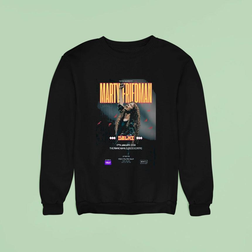 Marty Friedman New Delhi Jan The Piano Man Tour Sweatshirt Marty Friedman New Delhi Jan The Piano Man Tour Sweatshirt