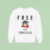 Matadortilla Free The Tortilla Sweatshirt