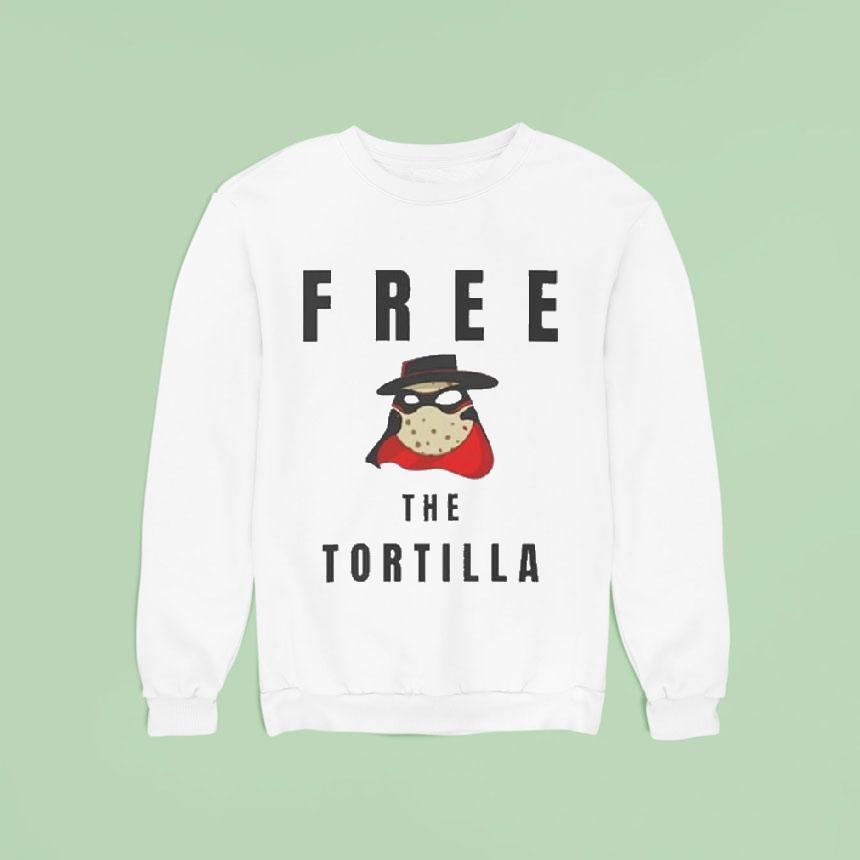 Matadortilla Free The Tortilla Sweatshirt Matadortilla Free The Tortilla Sweatshirt