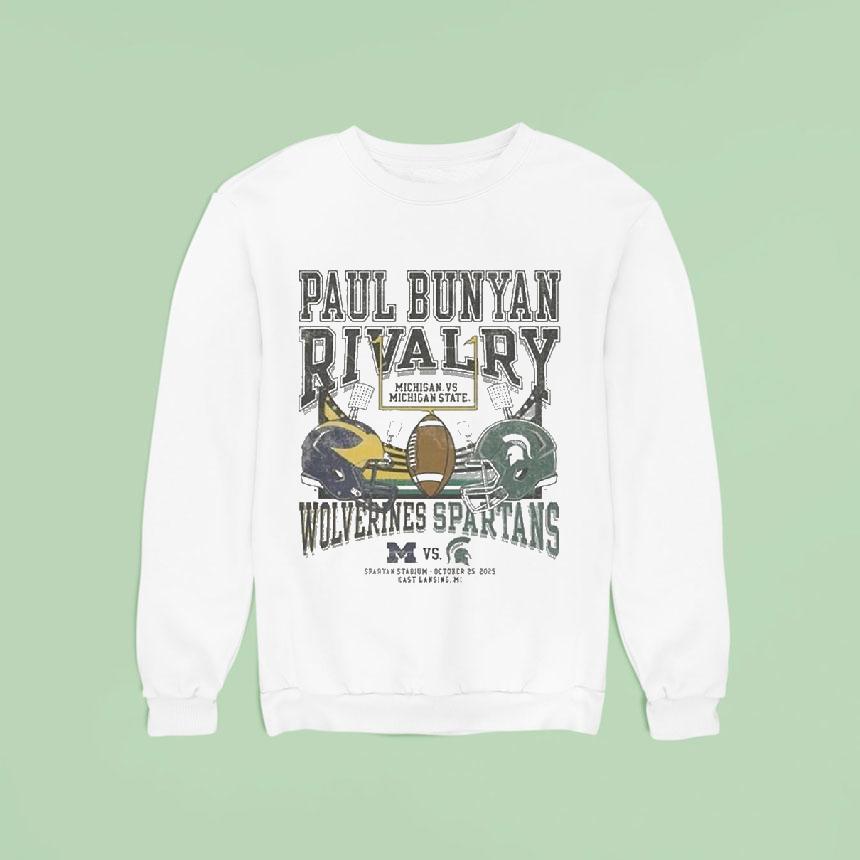 Michigan State Spartans Vs Michigan Wolverines Paul Bunyan Rivalry Sweatshirt Michigan State Spartans Vs Michigan Wolverines Paul Bunyan Rivalry Sweatshirt