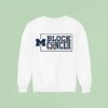 Michigan Wolverines Block Cancer Breast Cancer Awareness Sweatshirt
