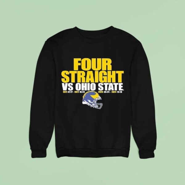 Michigan Wolverines Four Straight Vs Ohio State Sweatshirt