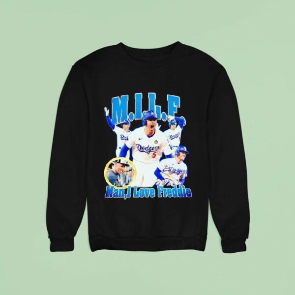 Milf Man I Lvoe Freddie Freeman Los Angeles Dodgers Baseball Sweatshirt