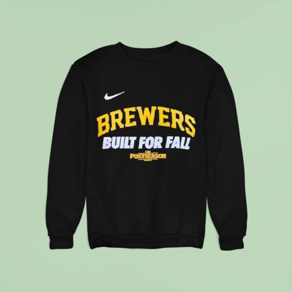Milwaukee Brewers Built For Fall Mlb Postseason Sweatshirt
