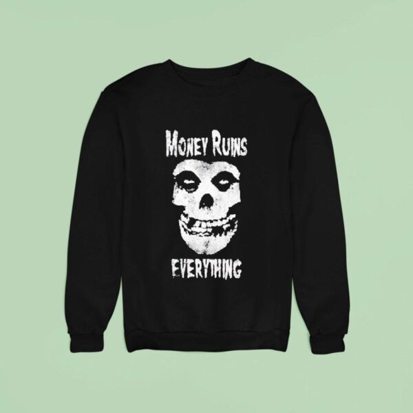 Misfits Money Ruins Everything Famous Monsters Skull Sweatshirt